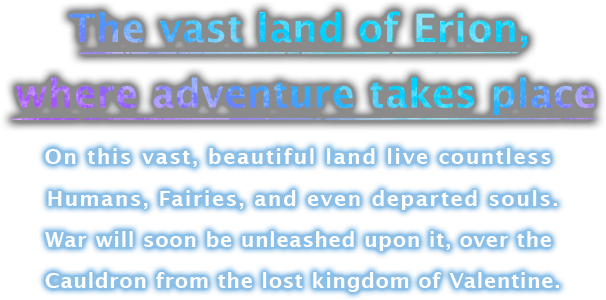 The vast land of Erion, where adventure takes place.