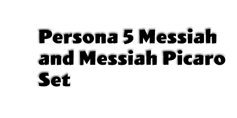 Persona 5: Messiah and Messiah Picaro Set