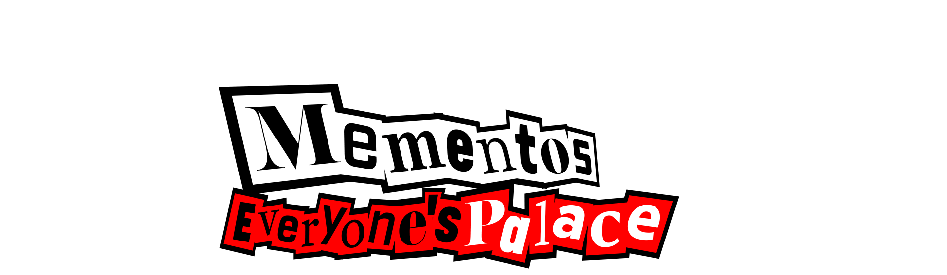Mementos: Everyone's Palace